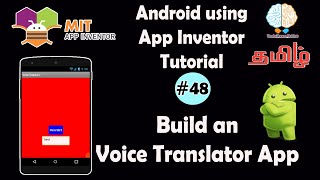 Voice Translator App Tutorial using MIT App Inventor in Tamil English to Tamil Hindi Tutorial 48 [upl. by Lennej]