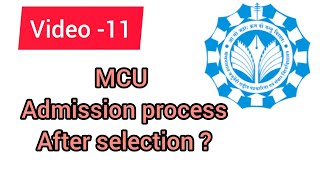 MCU Admission process after selection 2024 mcu mcubhopal [upl. by Niwdla]