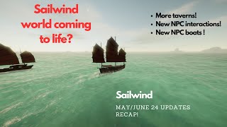 May June 2024 Updates recap  Sailwind [upl. by Tobit232]