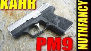 Kahr PM9 Review quotIdeal Carry Gunquot by Nutnfancy [upl. by Ylagam196]