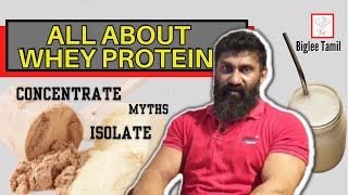 All about whey protein  whey concentrate  Whey isolate  Myths  Biglee Tamil [upl. by Hsizan479]