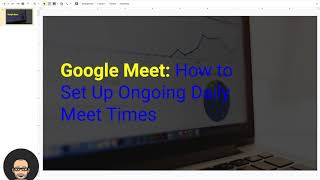 Google Meet How to Set Up Recurring Daily Meets [upl. by Eidissac669]