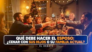 Se debe cenar con hijos de su otro matrimonio o con su familia actual  El Debate [upl. by Burta161]