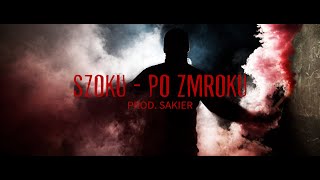 SZOKU  PO ZMROKU PROD SAKIER [upl. by Behl]