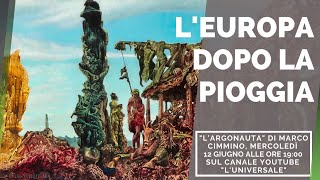 LEuropa dopo la pioggia  quotLArgonautaquot di Marco Cimmino [upl. by Clorinda]