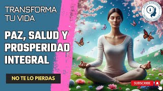 ✅ Paz interior  Salud integral  Prosperidad integral 🥇 ★SUBLIMINAL★ [upl. by Ettigirb896]