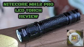 Nitecore MH12 Pro LED Torch Review [upl. by Acenom129]