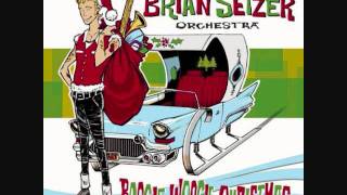 Boogie Woogie Santa Claus  The Brian Setzer Orchestra [upl. by Mccowyn314]