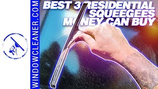 Best 3 Residential Squeegees Money Can Buy [upl. by Lali]