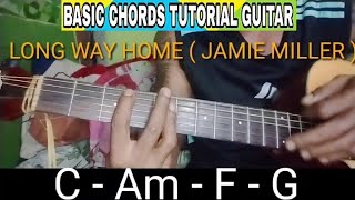 LONG WAY HOME  JAMIE MILLER BASIC CHORDS TUTORIAL GUITAR [upl. by Risser]