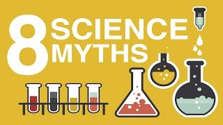 8 COMMON SCIENCE MYTHS DEBUNKED [upl. by Fleck]