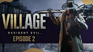 Resident Evil 8 Village  Episode 2  THERE GOES THE NEIGHBOURHOOD [upl. by Lemej]