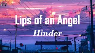 Lips of an Angel Hinder Lyrics [upl. by Orips815]