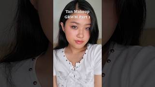 Tan Makeup GRWM Part 1🤎 grwm [upl. by Belloir]