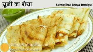 Instant Rava Dosa सूजी का दोसा  Quick Sooji Dosa Recipe [upl. by Benkley]