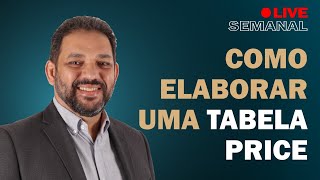 Como elaborar uma Tabela Price  Live 044  Claudio Sameiro [upl. by Watson]