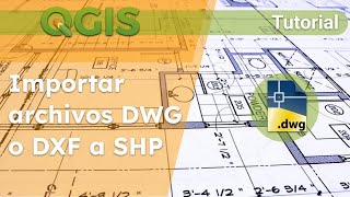 Importar DWG o DXF a shp en QGIS transformar a SHP todos sus atributos [upl. by Rickard]