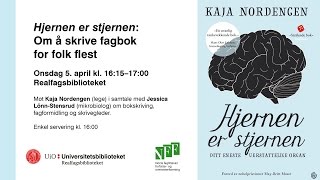 Hjernen er stjernen Om å skrive fagbok for folk flest [upl. by Yahsel127]