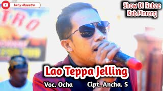 Lao Teppa Jelling  Cipt AnchaS  VocOcha  Show Di Rubae KabPinrang [upl. by Eigroeg160]