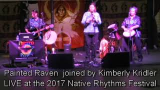 Painted Raven with Kimberly Kridler performing quotMerry Gentlemenquot LIVE Native Rhythms Festival 2017 [upl. by Lars]