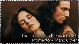 The Last Of The Mohicans quotPromentoryquot Piano Cover [upl. by Childers]