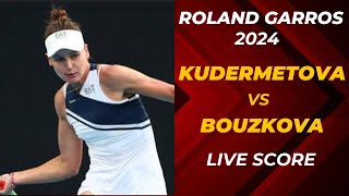 Kudermetova vs Bouzkova  Roland Garros 2024 Live Score [upl. by Padraic]