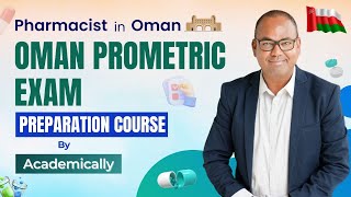 Pharmacist in Oman  Oman Prometric Exam Preparation Course by Academically  Dr Akram Ahmad [upl. by Armahs759]