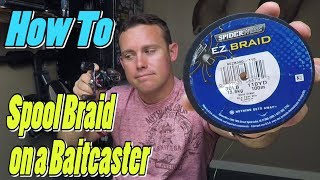 How to spool braid onto a baitcaster [upl. by Eve]