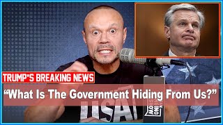 The Dan Bongino Show 🔥  BREAKING NEWS  🔥 What Is The Government Hiding From Us [upl. by Aizat]