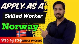 How to apply as skilled worker in norway  Step by step full process [upl. by Mayce]