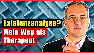 Warum ich mich als Therapeut für die Existenzanalyse entschieden habe [upl. by Quennie]