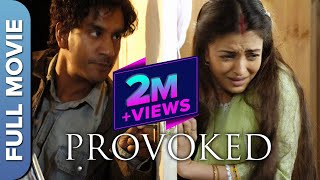 PROVOKED Hindi Full Movie  A True Story Of Domestic Violence  Aishwarya Rai Bachchan [upl. by Thatch]