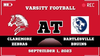 Claremore Varsity Football at Bartlesville Bruins September 1 2023 [upl. by Attikram]