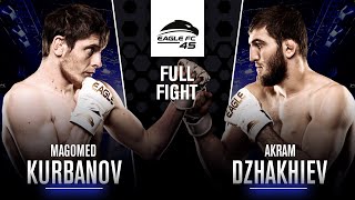 Magomed Kurbanov vs Akram Dzakhiev  Eagle FC 45 FULL FIGHT [upl. by Bigler]