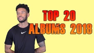 Top 20 ALBUMS of 2018 [upl. by Anihsat]