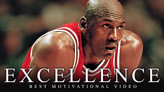 EXCELLENCE  One of the Greatest Motivational Speech Videos Ever Success HD [upl. by Hsara]