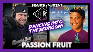 First Time Reaction Francky Vincent Passion Fruit ALL THAT PASSION  Dereck Reacts [upl. by Cyprio]