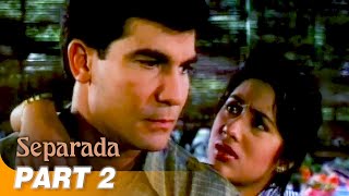 Separada FULL MOVIE Part 2  Maricel Soriano Edu Manzano [upl. by Giustina]