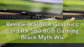 Review AISURIX Graphics Card RX 580 8GB Gaming Black Myth Wukong GDDR5 256Bit Computer GPU Video Ca [upl. by Mila]