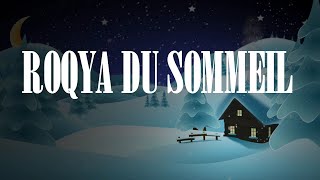 ROQYA DU SOMMEIL POUR BIEN DORMIR  PROTECTION NOCTURNE CONTRE TOUT MAL  PROTECTRICE DE LA NUIT [upl. by Susi]