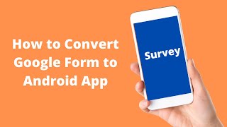 How to Convert Google Form into an Android App using MIT App Inventor 2 [upl. by Shannon]