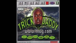 TRICK DADDY  NANN NIA [upl. by Latoye650]