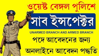 West Bengal Police SI Recruitment 2024 Online Form Fill Up Process  SubInspector Unarmed amp Armed [upl. by Kenneth]