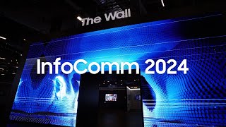 Infocomm 2024 Highlights Innovating Displays Beyond Boundaries  Samsung [upl. by Ainahpets]