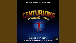 Centurions  Power Xtreme  Main Theme [upl. by Elisabeth]