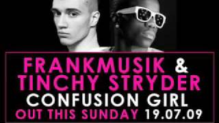 Frankmusik Vs Tinchy Stryder  Confusion Girl [upl. by Bullivant]