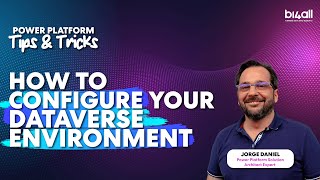 How to Configure Your Dataverse Environment on Power Platform  BI4ALL [upl. by Herzel]