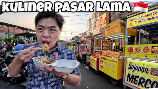 Kulineran Di Kawasan Kuliner Pasar Lama Tangerang 🇲🇨 [upl. by Noimad]