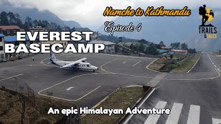 Everest Base Camp Trek Episode 4  Namche to Kathmandu [upl. by Annazus]