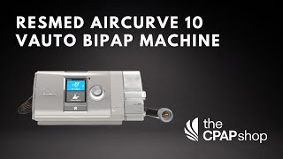 ResMed AirCurve 10 VAuto BPAP Machine  Features and Benefits [upl. by Devi]